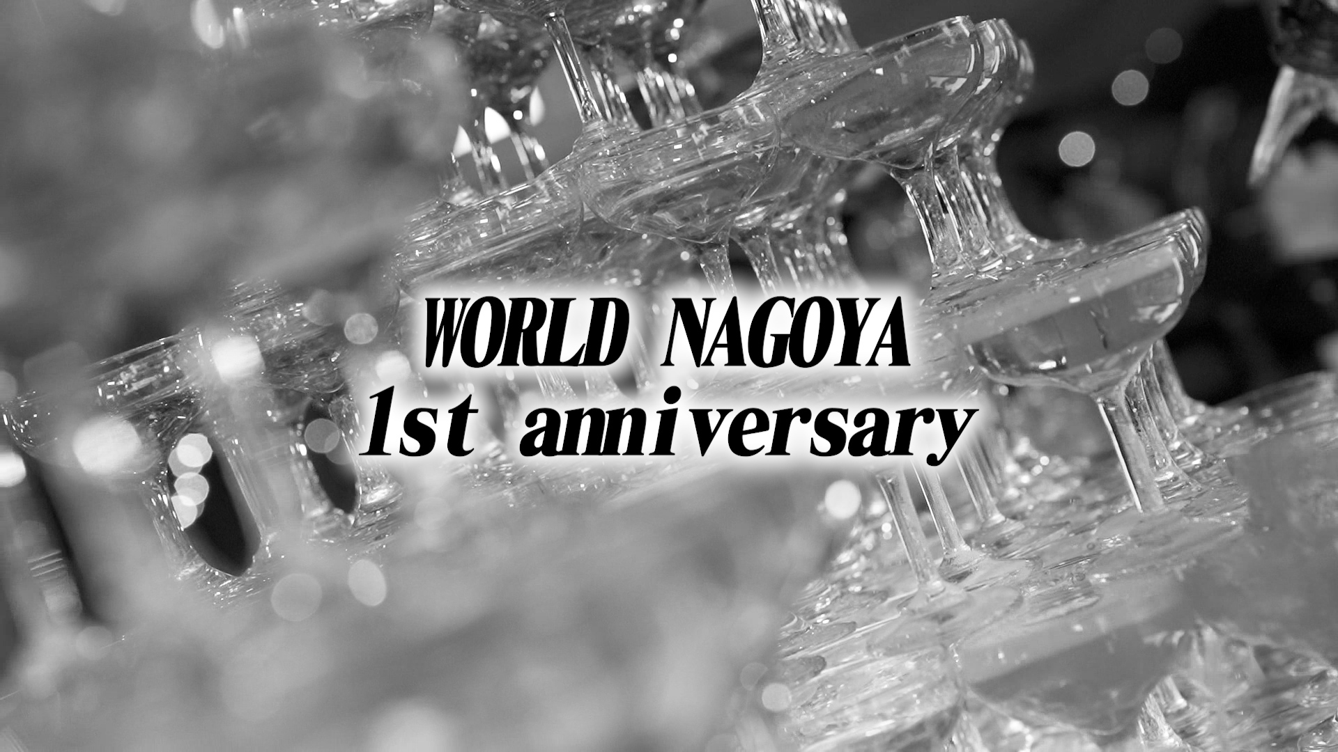 WORLD NAGOYA　1st anniversary