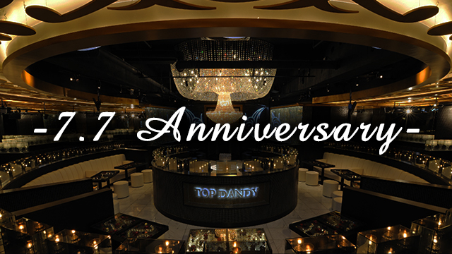 【TOP DANDY】-7.7 Anniversary-